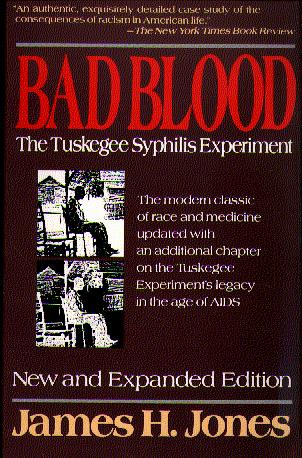 Bad Blood: The Tuskegee Syphilis Experiment, New and Expanded Edition